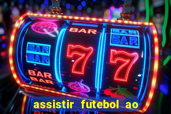 assistir futebol ao vivo futplay